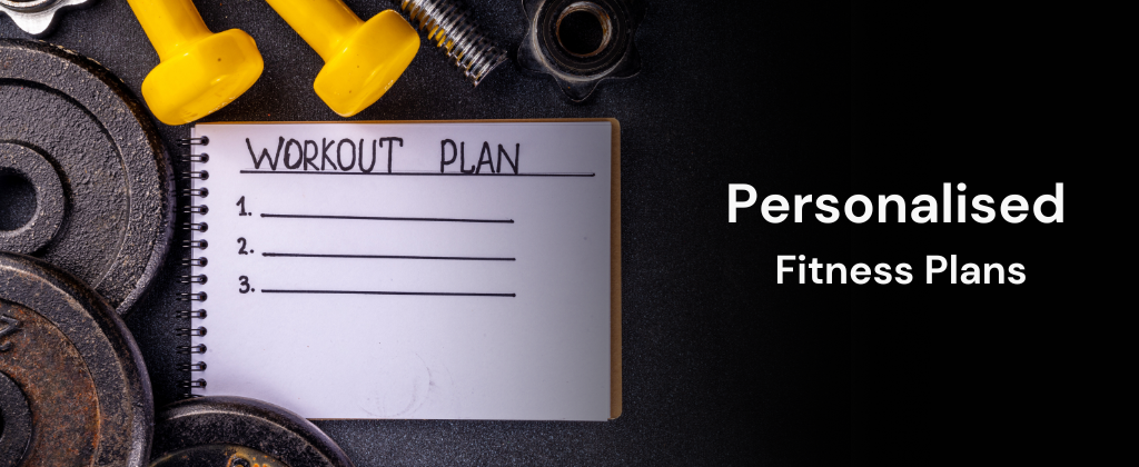Personalised Fitness Plans